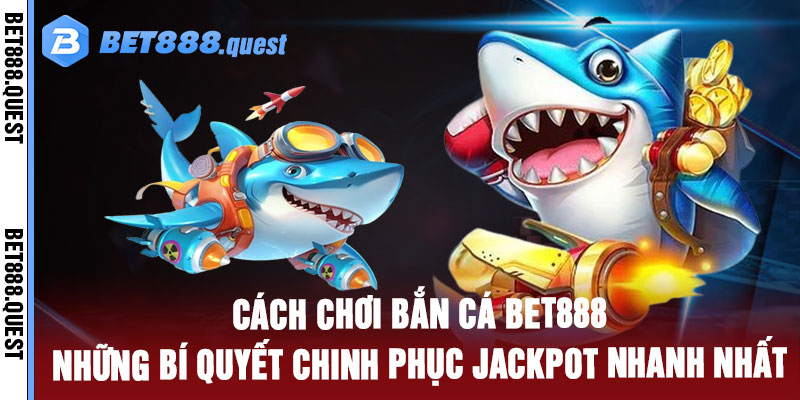 bắn cá Bet88