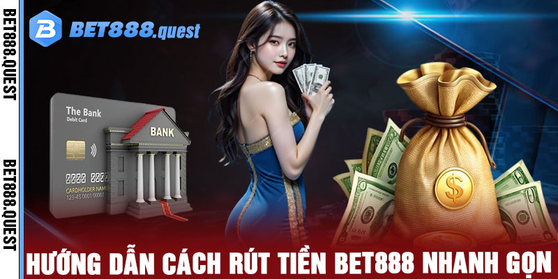 Rút Tiền Bet888