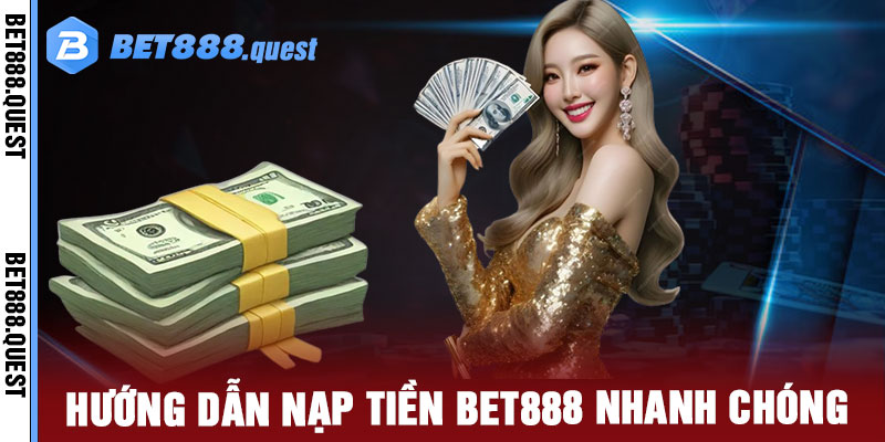 nạp tiền bet888