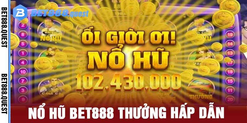 Nổ Hũ Bet888
