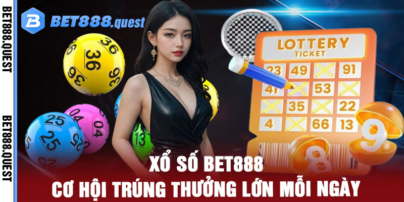 Xổ Số Bet888